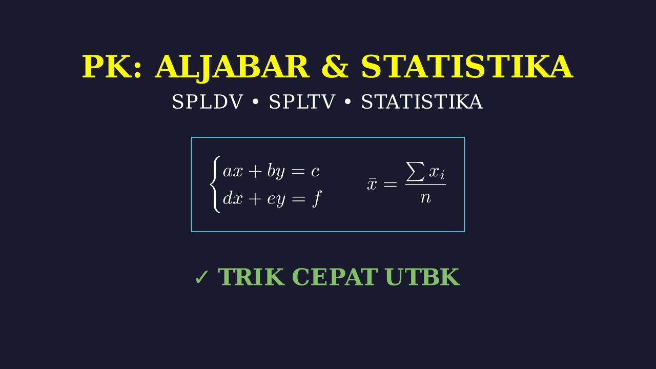 Materi & Soal: SPLDV, SPLTV, Statistika