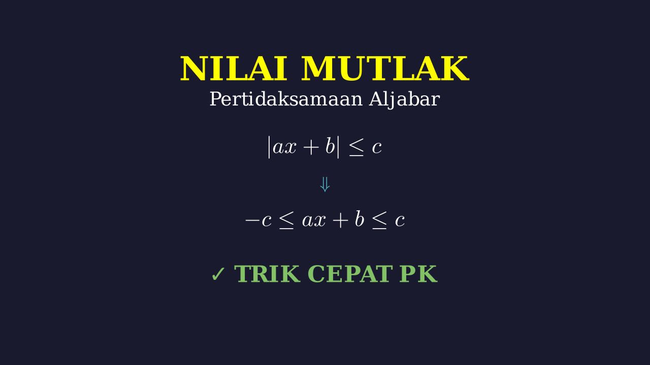 Menyelesaikan Pertidaksamaan Nilai Mutlak