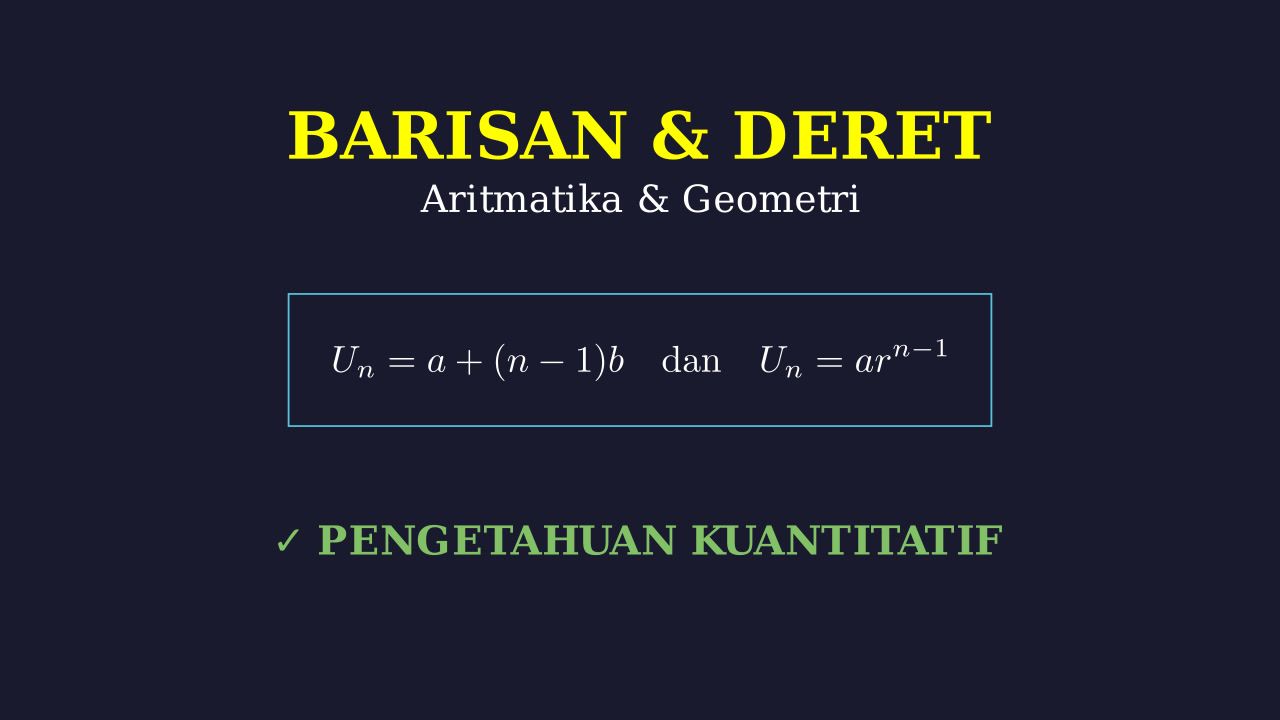 Barisan dan Deret Aritmatika dan Geometri