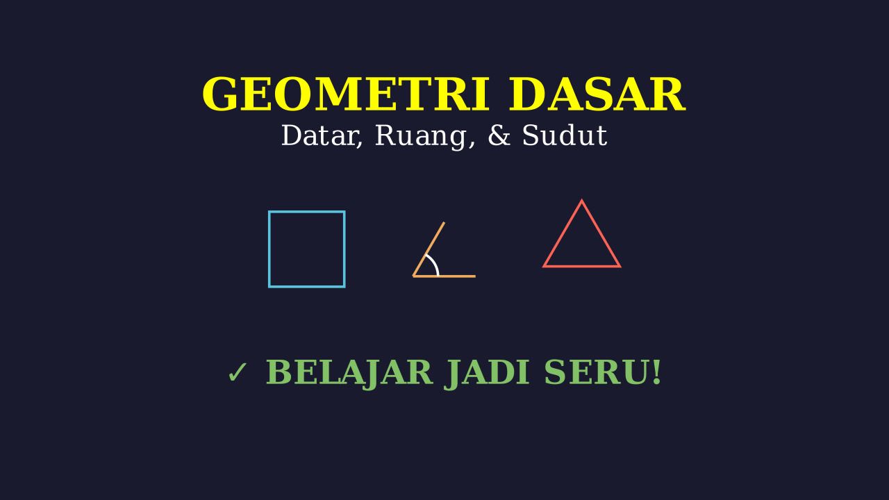Geometri Dasar: Bangun, Jarak, dan Sudut