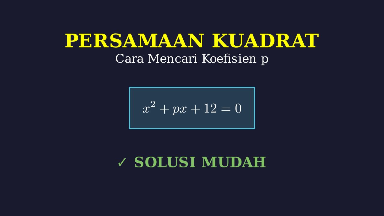 Mencari Koefisien p Persamaan Kuadrat
