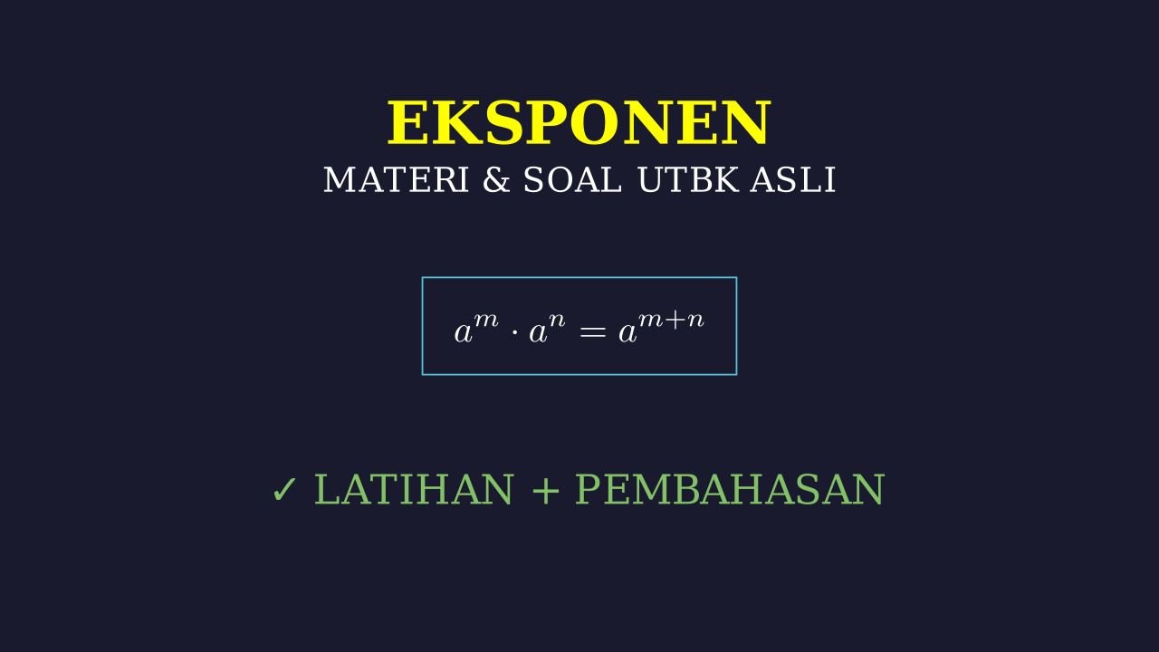 Eksponen: Materi Dasar & Soal UTBK Asli