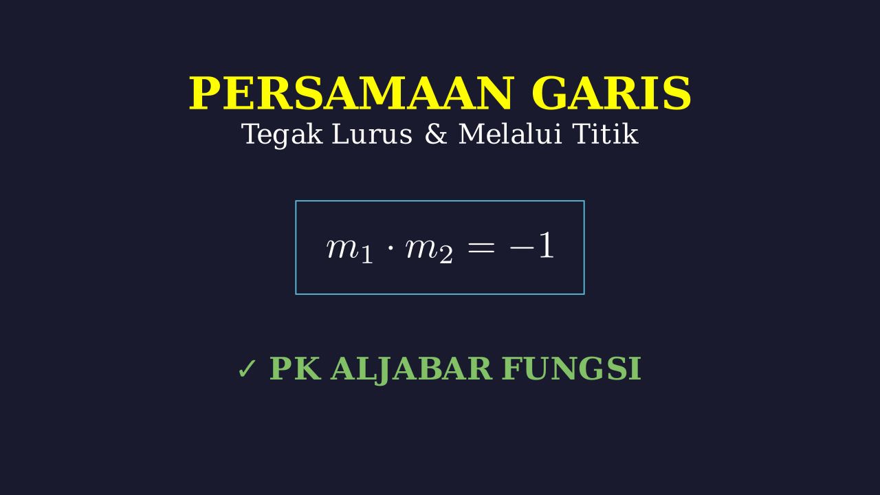 Persamaan Garis Tegak Lurus Melalui Satu Titik