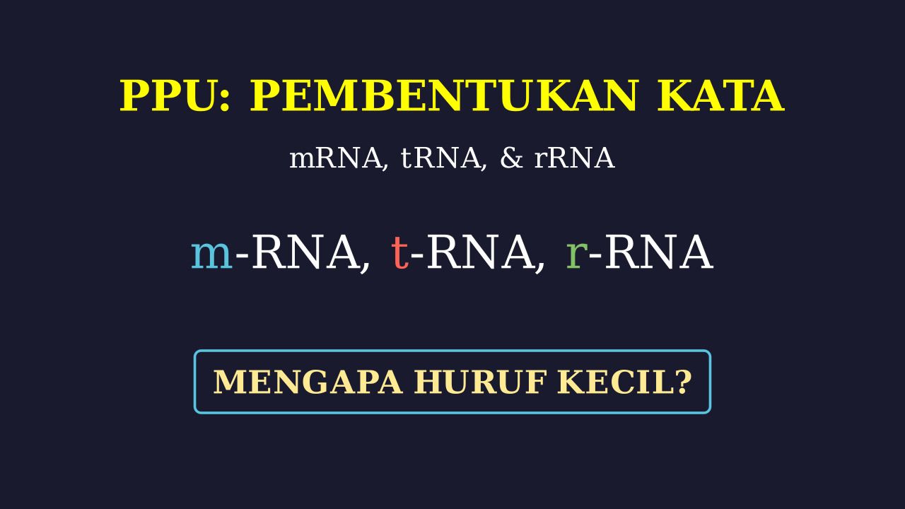 mRNA, tRNA, rRNA: Jenis dan Aturan Penulisan