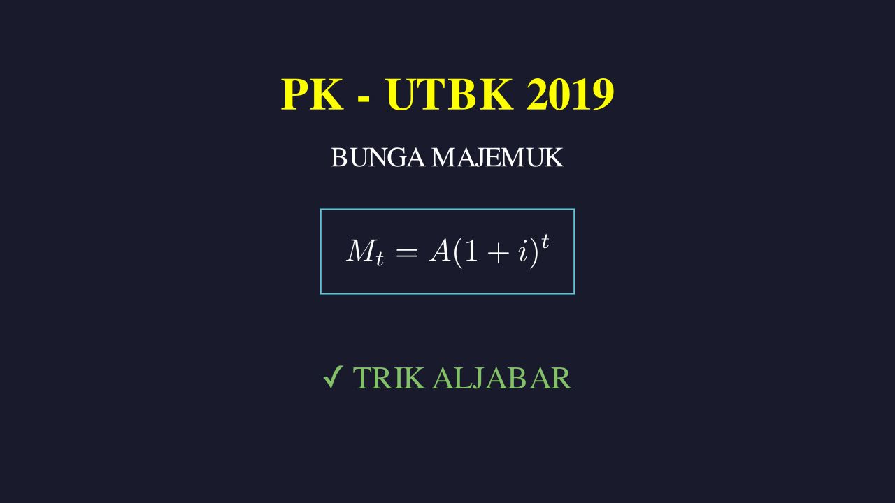 Bunga Majemuk: Pembahasan UTBK 2019