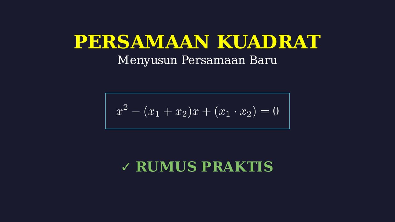 Menyusun Persamaan Kuadrat Baru