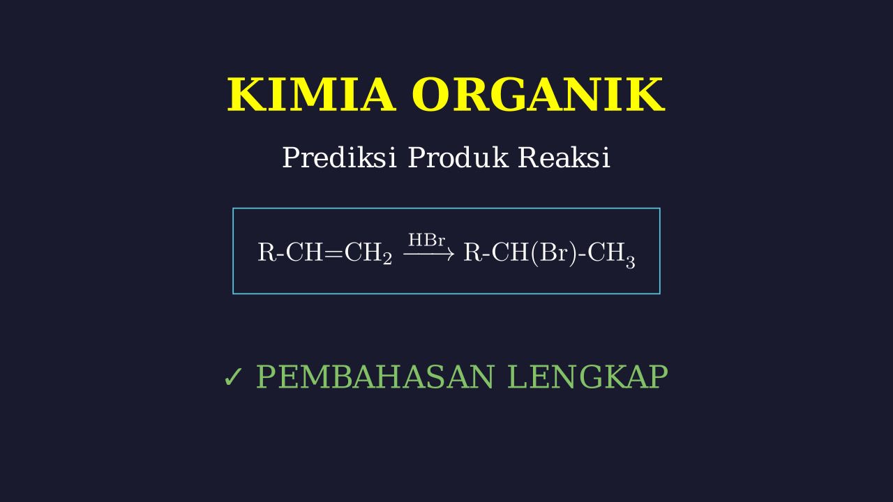Prediksi Produk Reaksi Kimia Organik