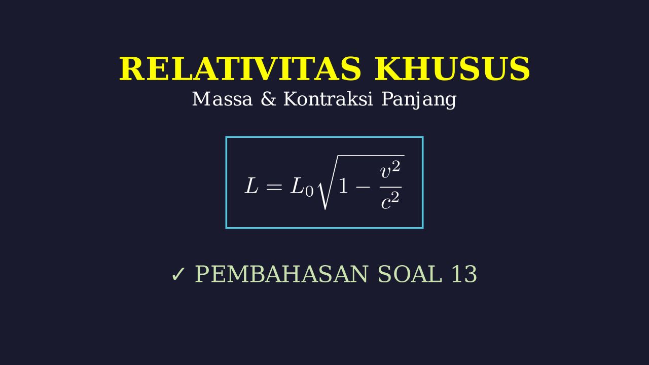Massa Relativistik dan Kontraksi Panjang