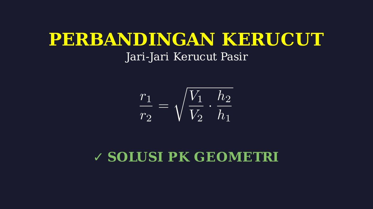 Perbandingan Jari-Jari Dua Kerucut Pasir