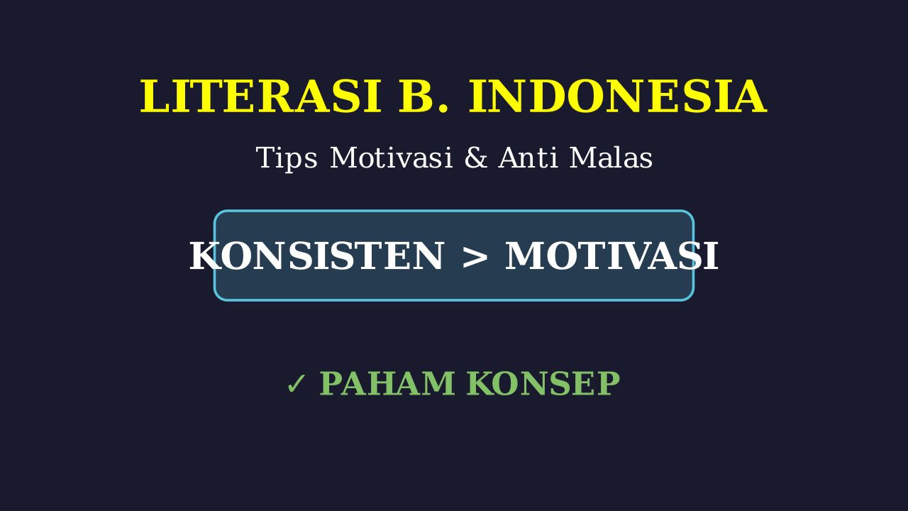 Motivasi Belajar: Atasi Malas dan Bingung