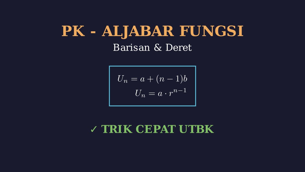 Barisan dan Deret: Aritmatika & Geometri