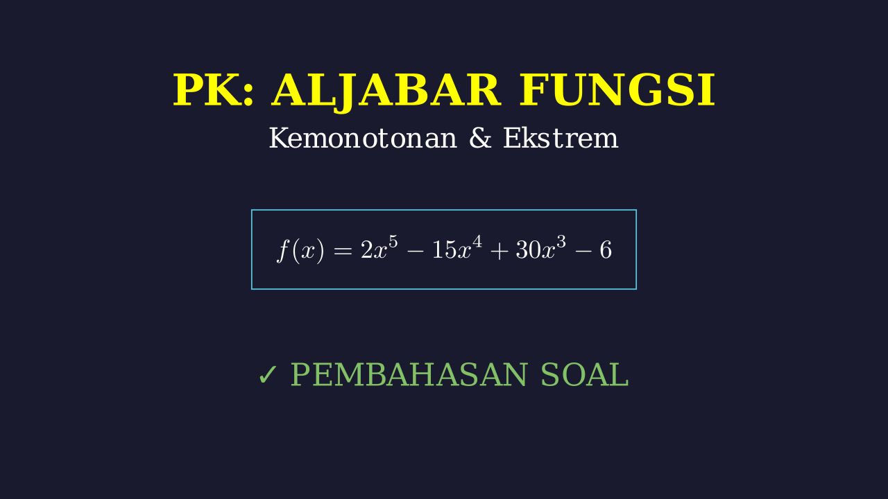 Kemonotonan dan Ekstrim Fungsi