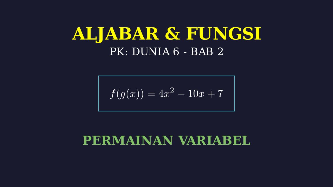 Aljabar dan Fungsi: Permainan Variabel