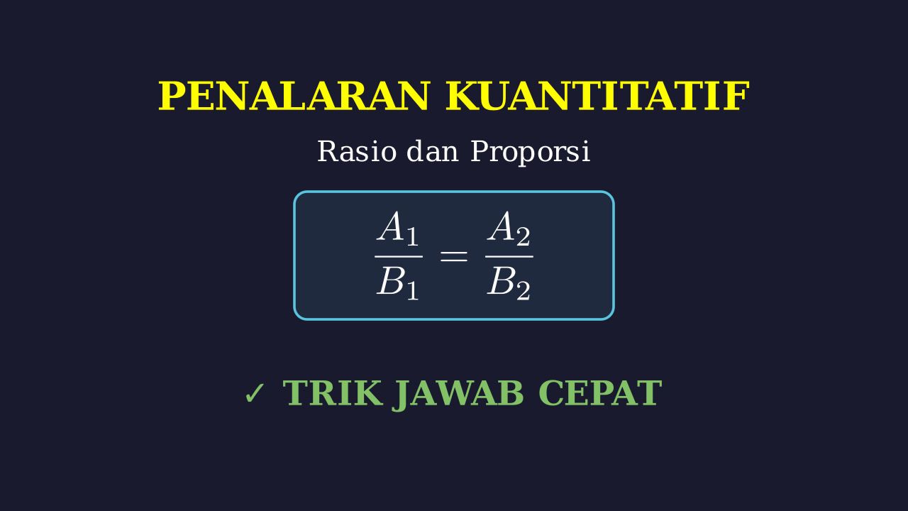 Penalaran Kuantitatif: Rasio dan Proporsi UTBK