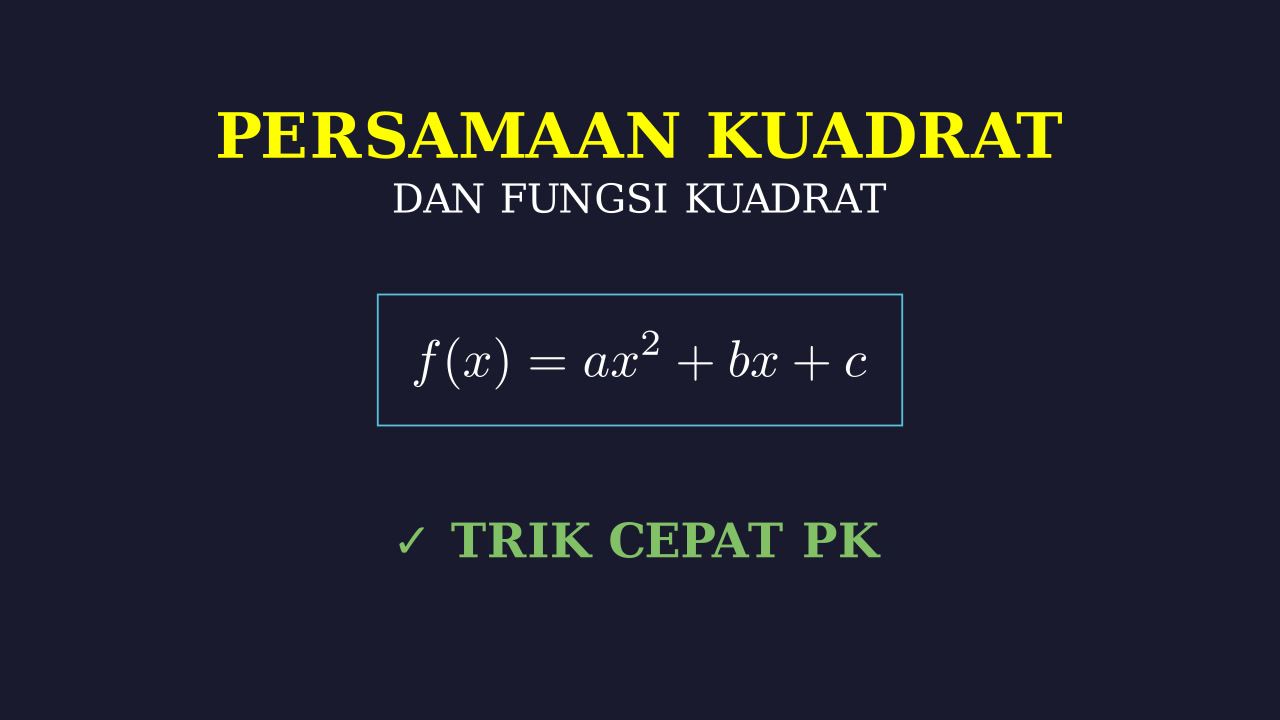Persamaan dan Fungsi Kuadrat