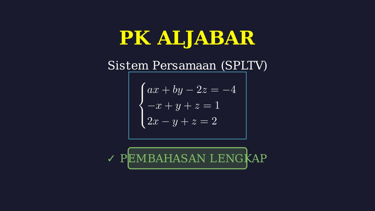Sistem Persamaan Linear Tiga Variabel (SPLTV)