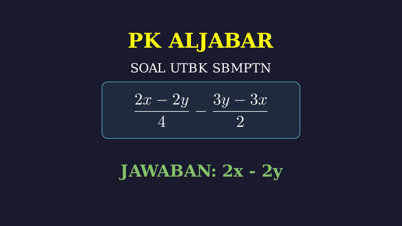 Operasi Pecahan Aljabar: Soal UTBK