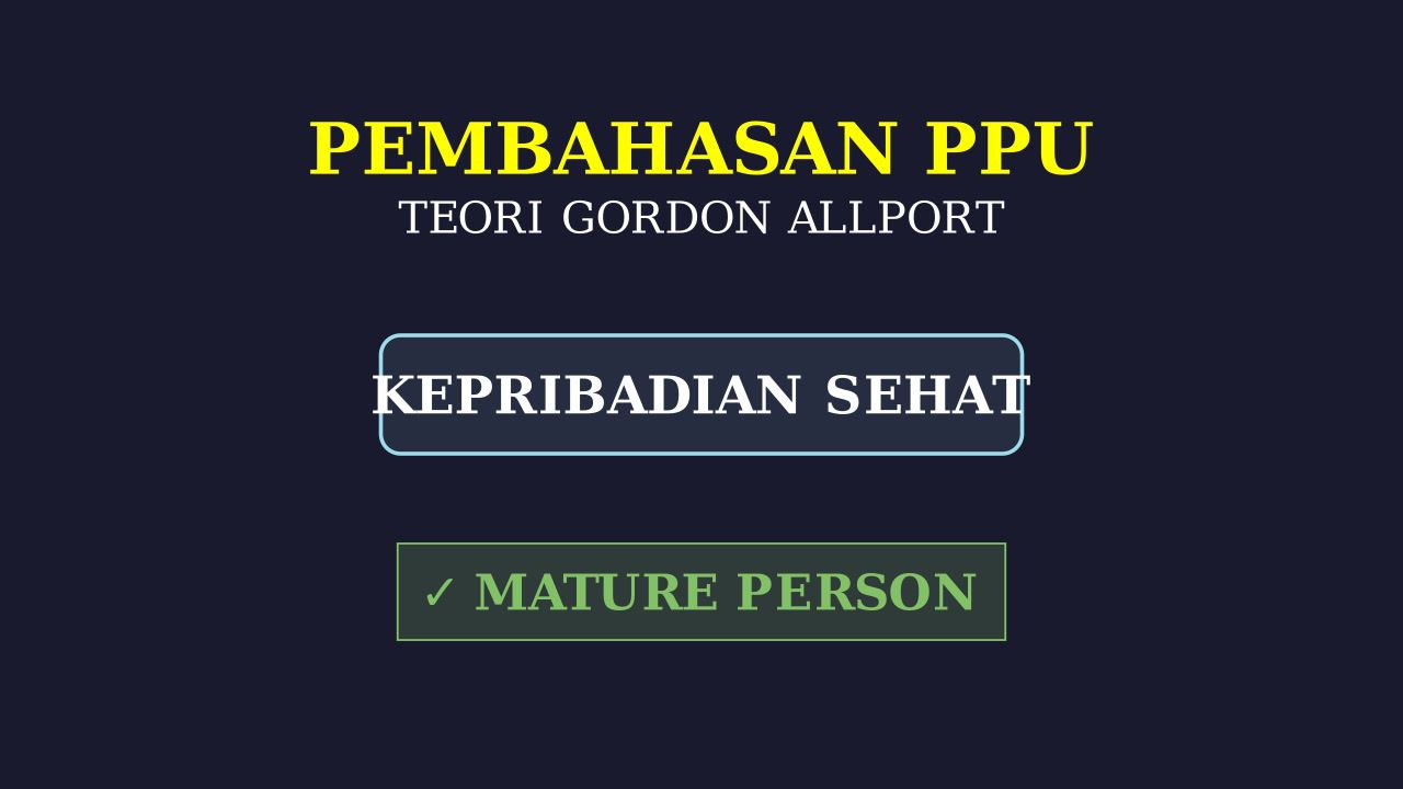 Gordon Allport: Teori Kepribadian Matang