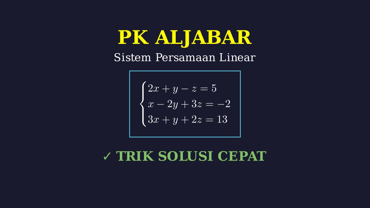 Menyelesaikan SPLTV: Sistem Persamaan Linear 3 Variabel