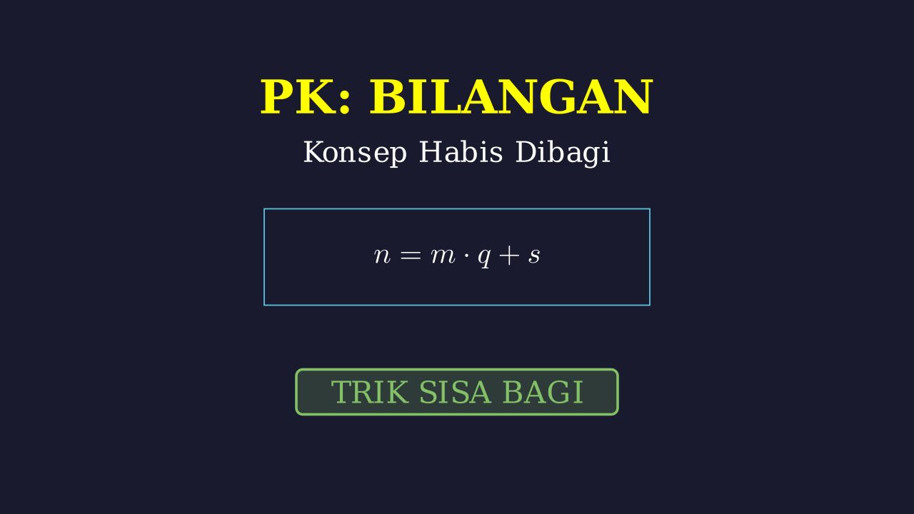 UTBK: Habis Dibagi dan Sisa Pembagian