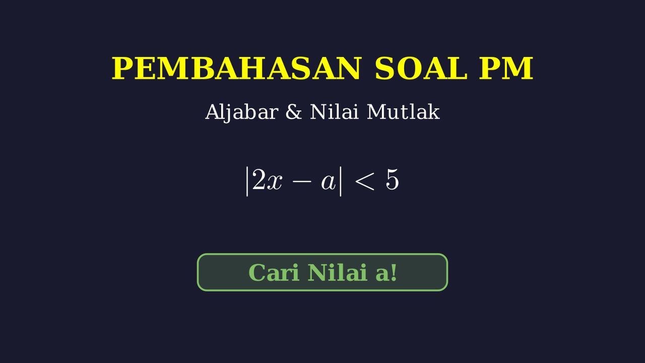 Nilai Mutlak dan Deret Geometri