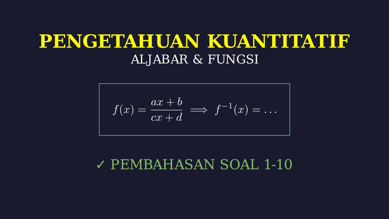 Pembahasan Soal Pengetahuan Kuantitatif 1-10
