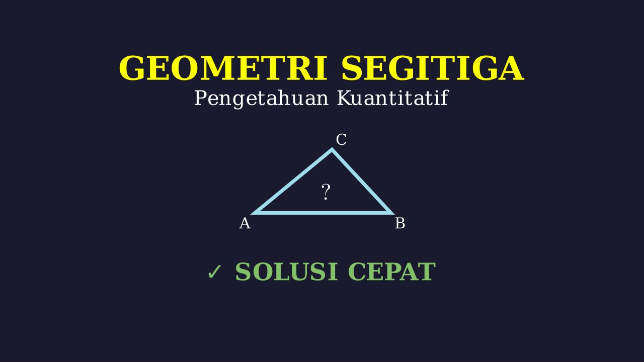 Pembahasan Soal Geometri Segitiga