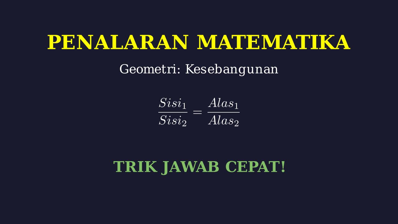 Penalaran Matematika: Kesebangunan Geometri