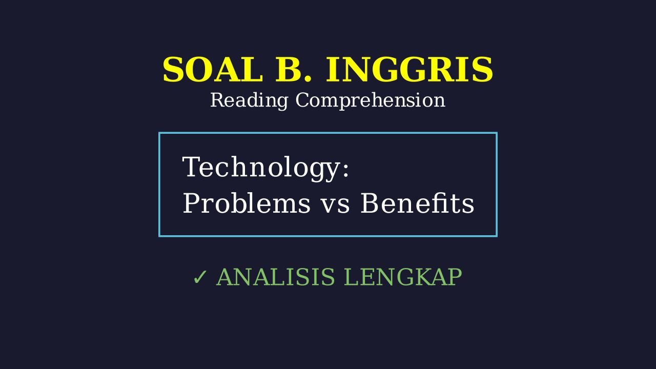 Dampak dan Manfaat Teknologi: Analisis Soal