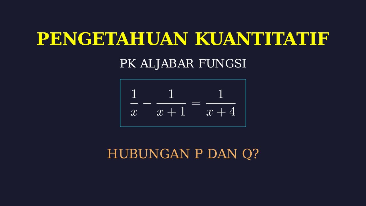 Hubungan P dan Q: Persamaan Aljabar