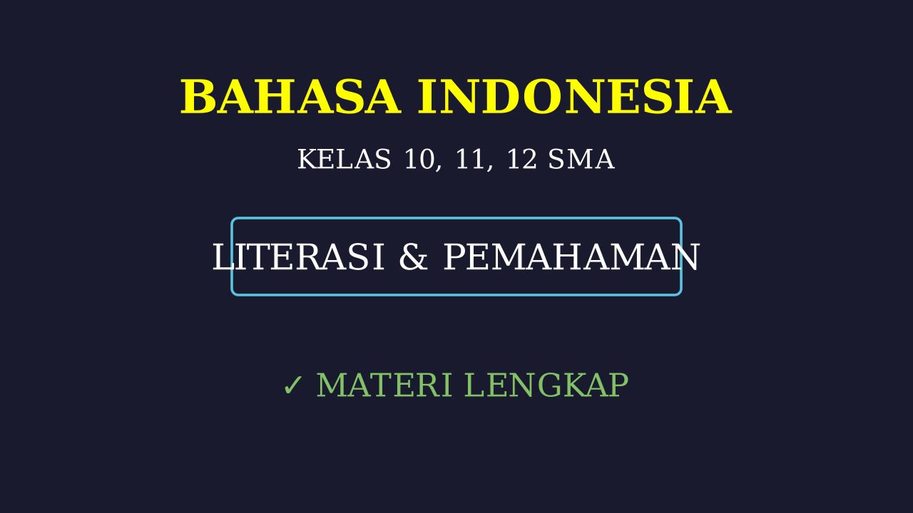 Bahasa Indonesia SMA: Materi Lengkap Kelas 10-12