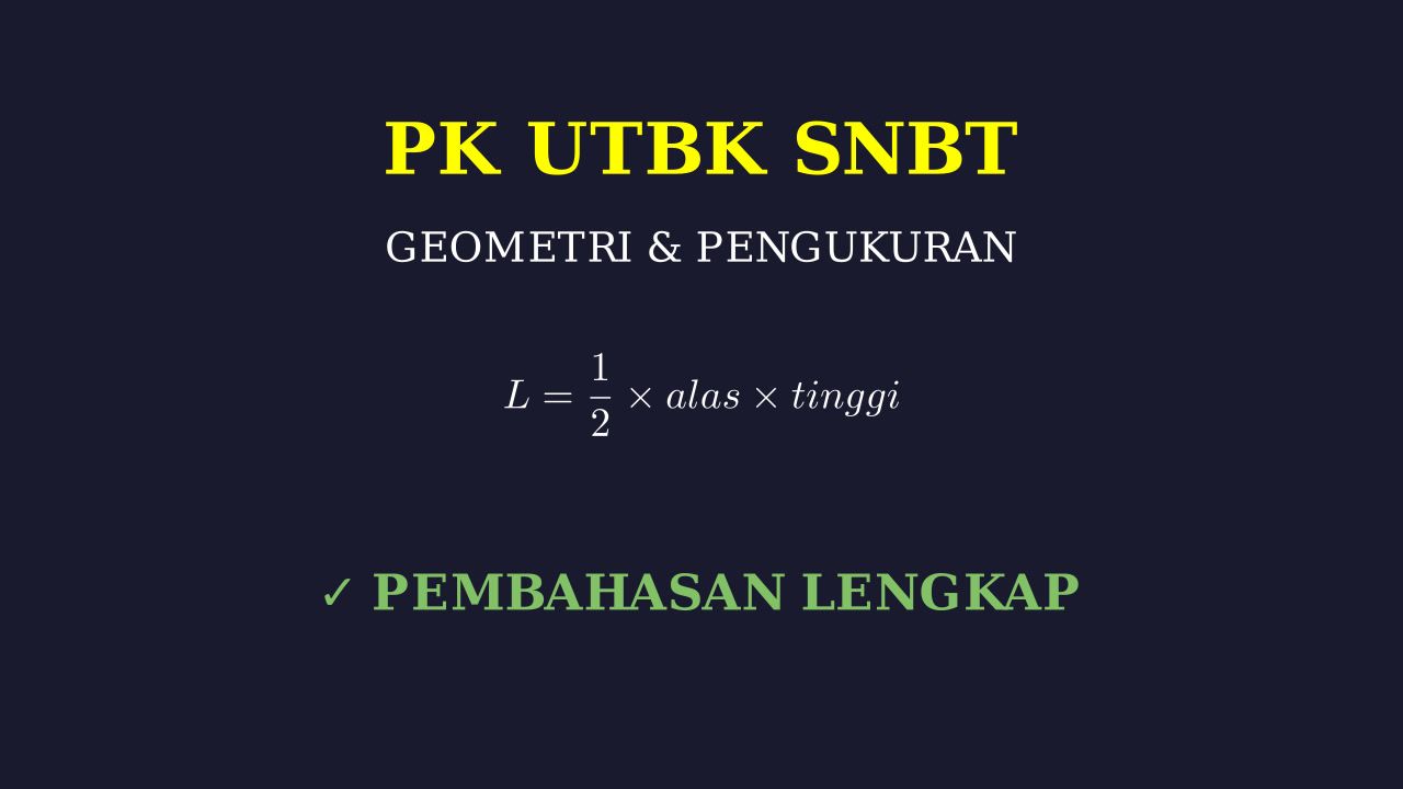 Pembahasan Soal Pengetahuan Kuantitatif SNBT
