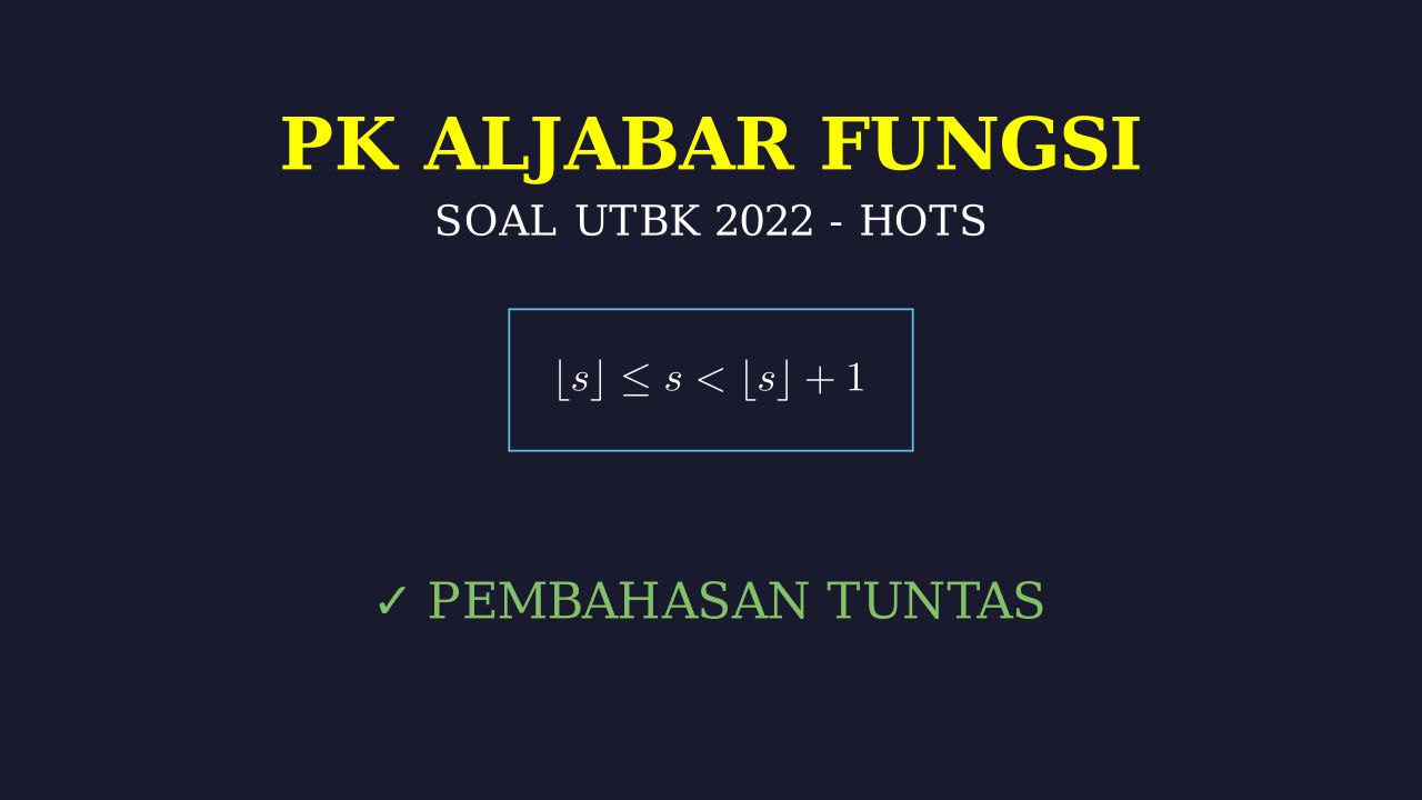 Fungsi Floor: Soal HOTS UTBK