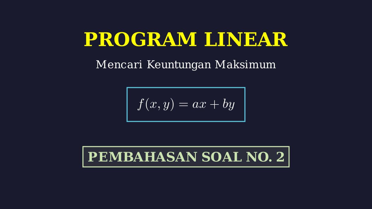Program Linear: Mencari Keuntungan Maksimum