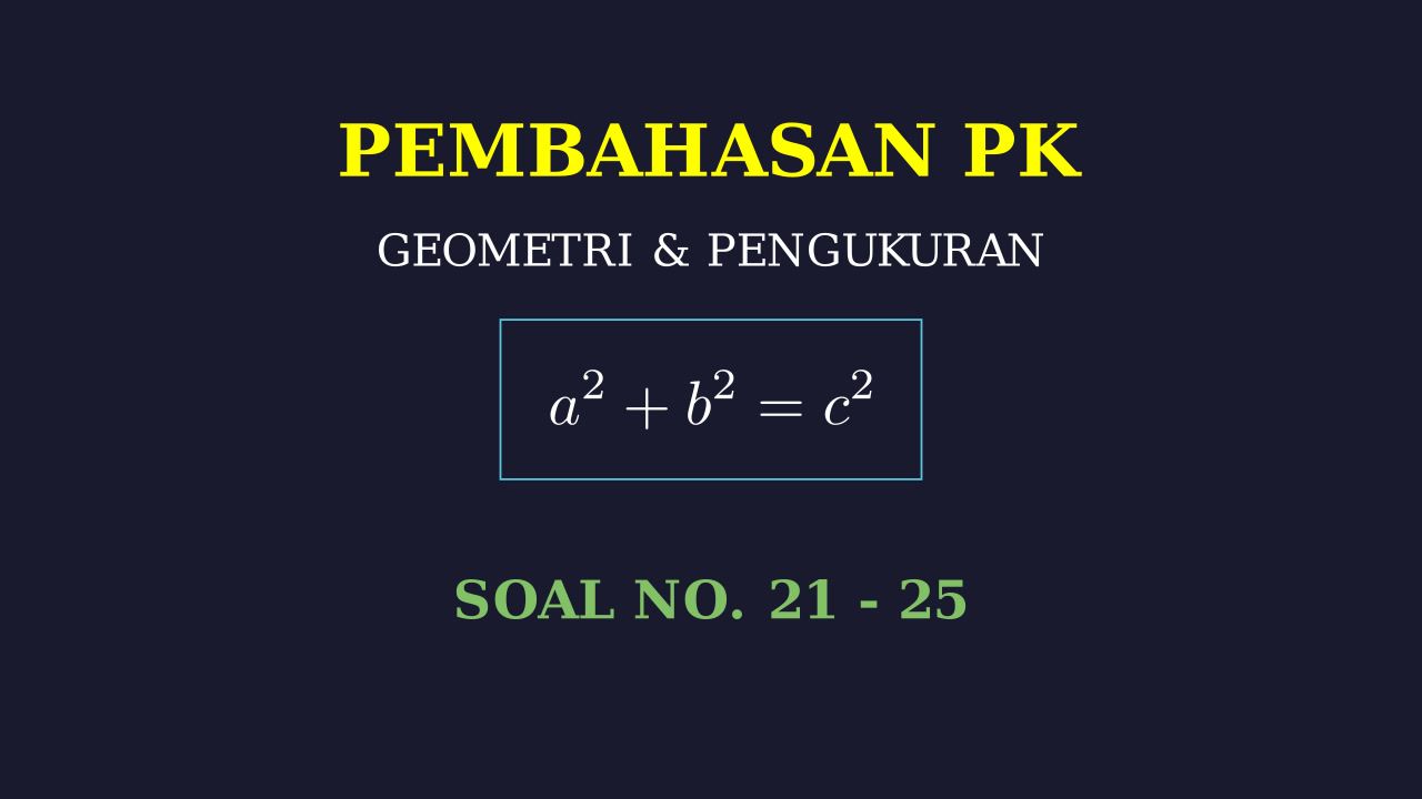 Pembahasan Soal Geometri 21-25