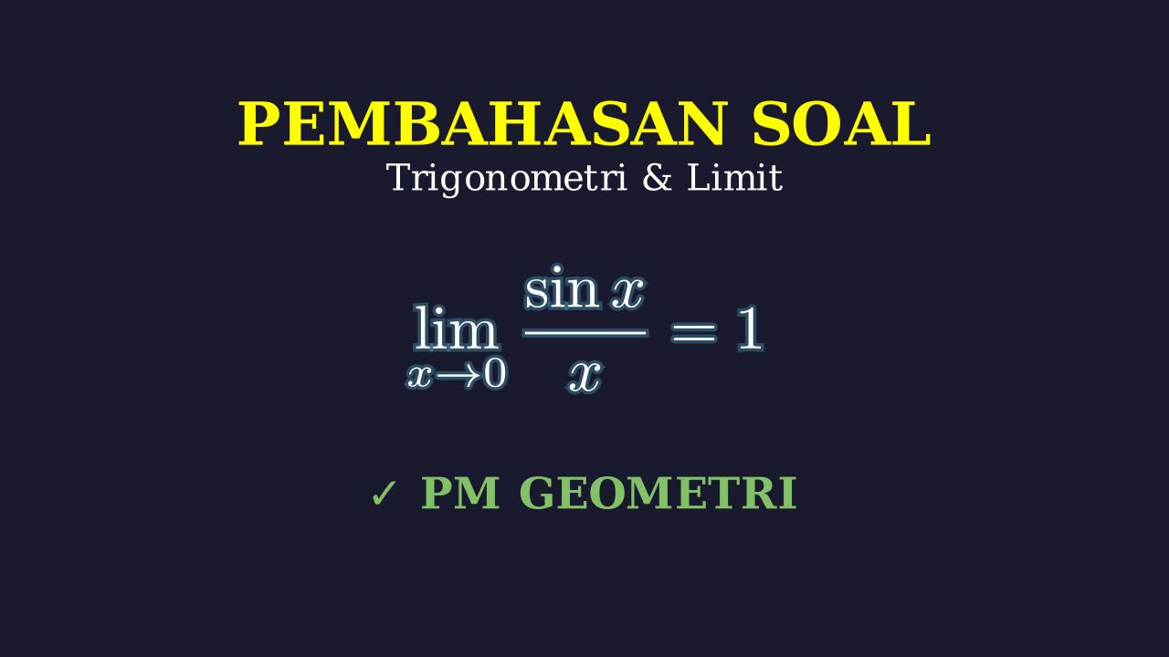 Lingkaran Satuan dan Bukti Limit Trigonometri