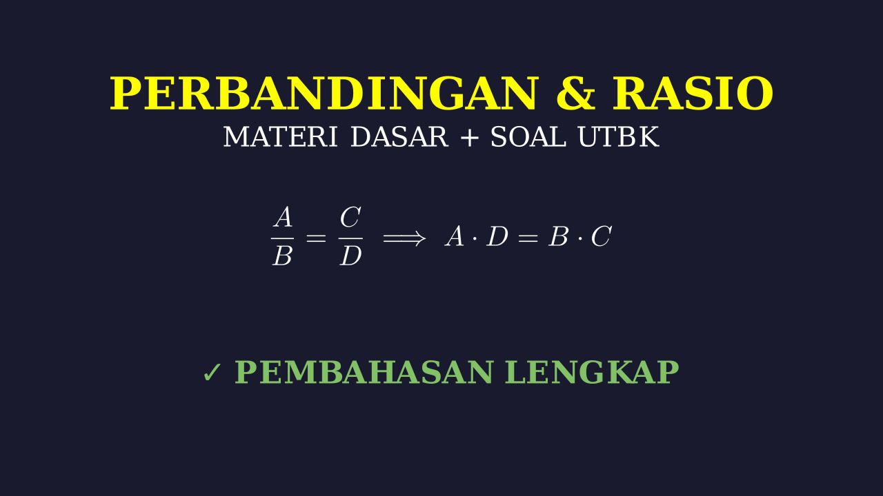 Kuasai Perbandingan: Konsep Dasar hingga Level UTBK