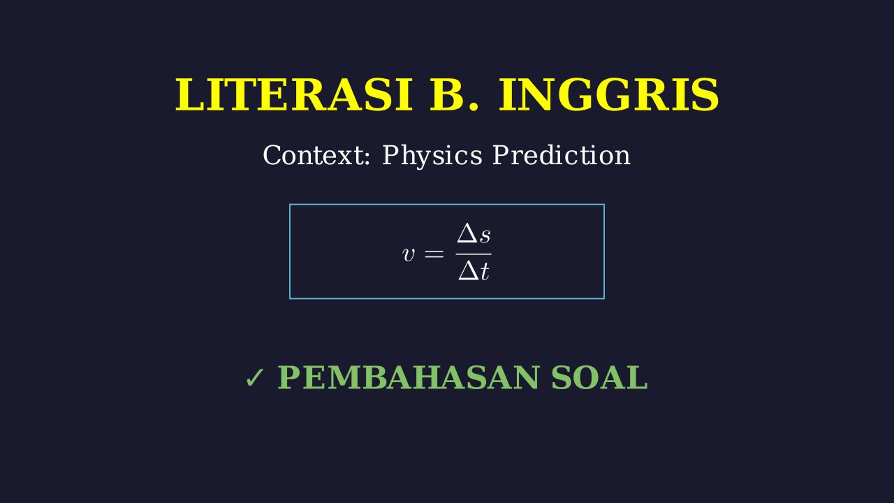 Prediksi Soal Literasi Inggris & Fisika