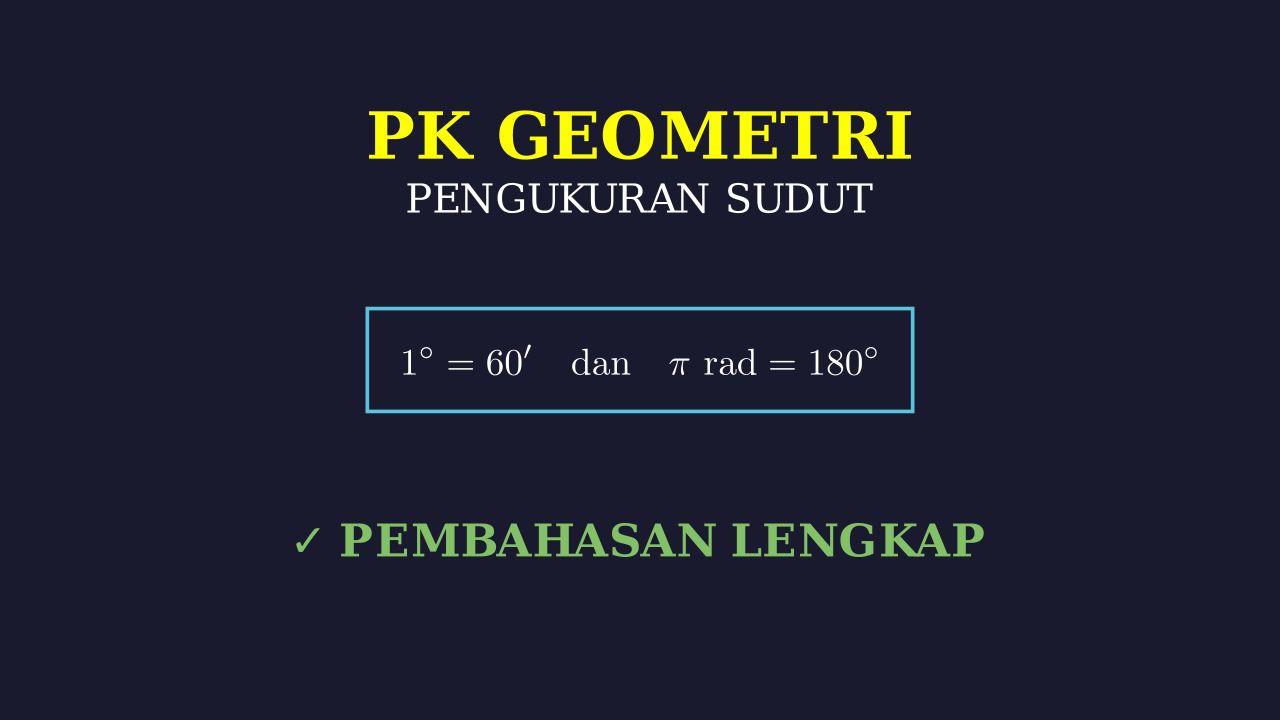 Konversi Sudut: Derajat, Menit, Detik & Radian