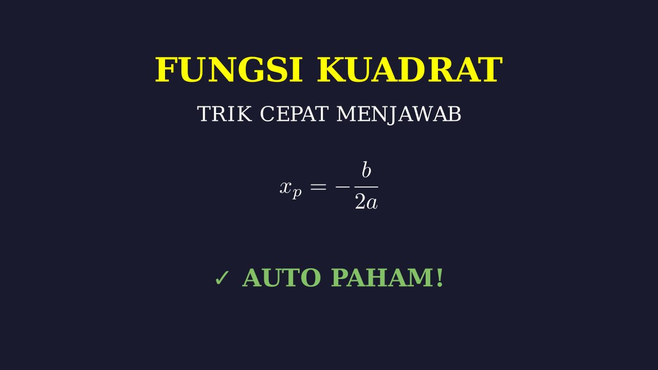 Trik Cepat Fungsi Kuadrat