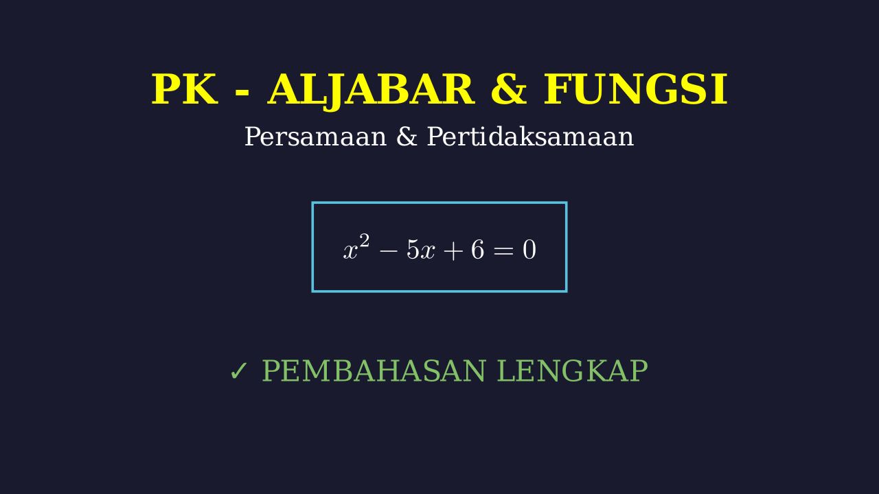 Matematika Dasar: Aljabar, Geometri & Peluang