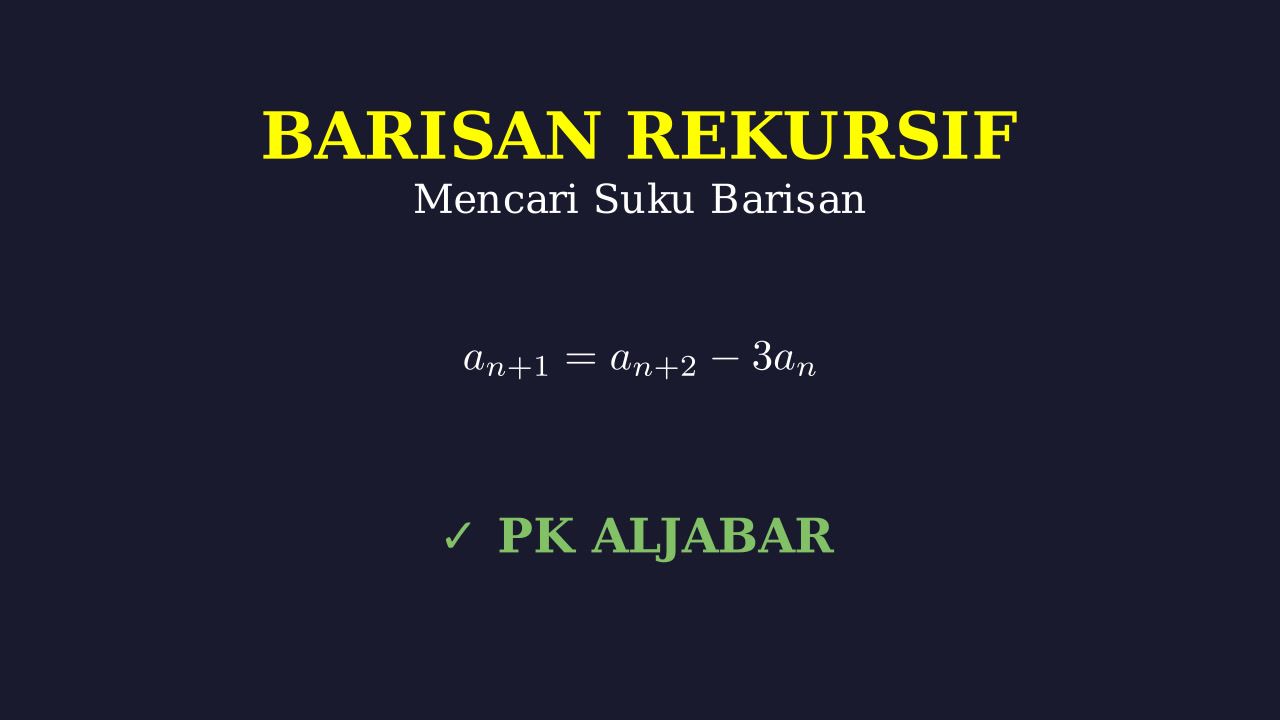 Mencari Suku Barisan Rekursif