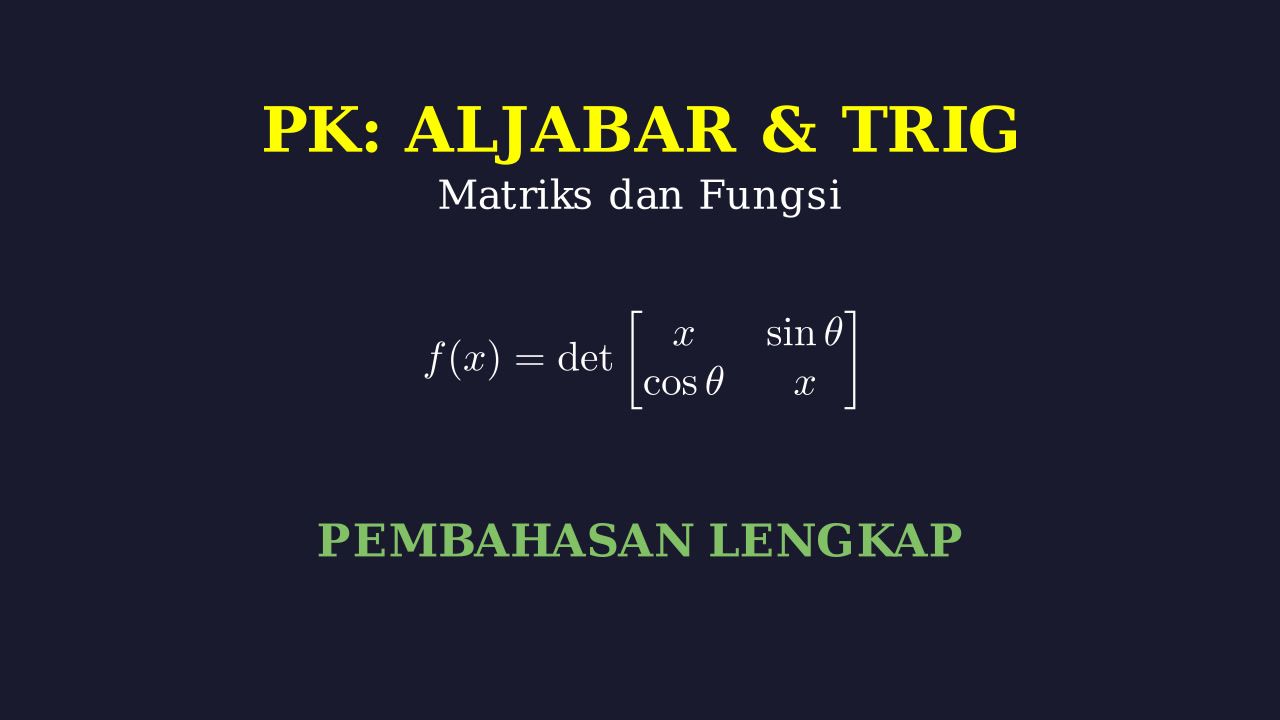 Trigonometri, Matriks, dan Aljabar: Konsep Dasar