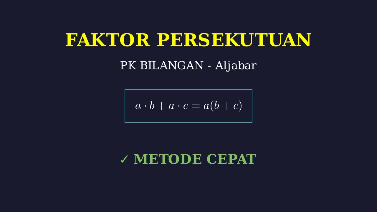 Faktor Persekutuan: Sifat Aljabar Dasar