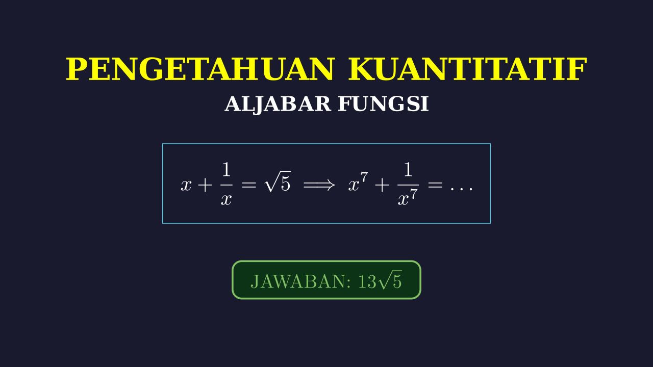Aljabar: Menghitung Nilai x^7 + 1/x^7