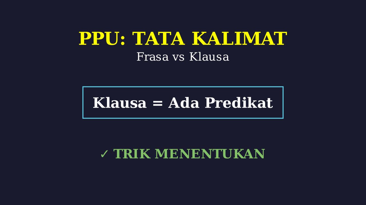 Frasa vs Klausa: Cara Membedakannya