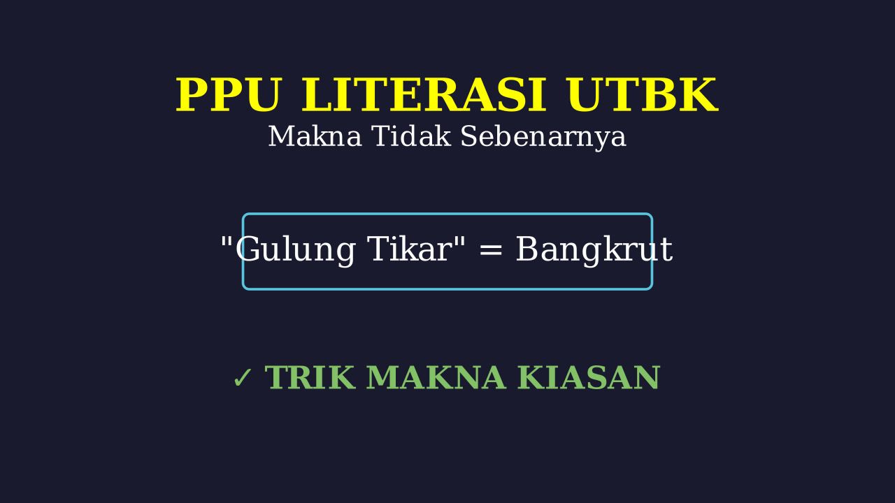 Memahami Makna Kiasan: Teks Literasi PPU UTBK