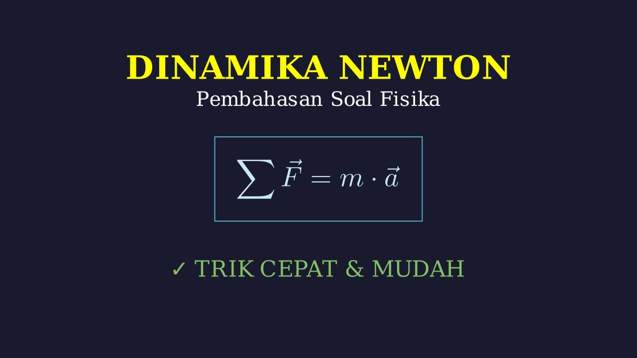 Pembahasan Soal Dinamika Newton