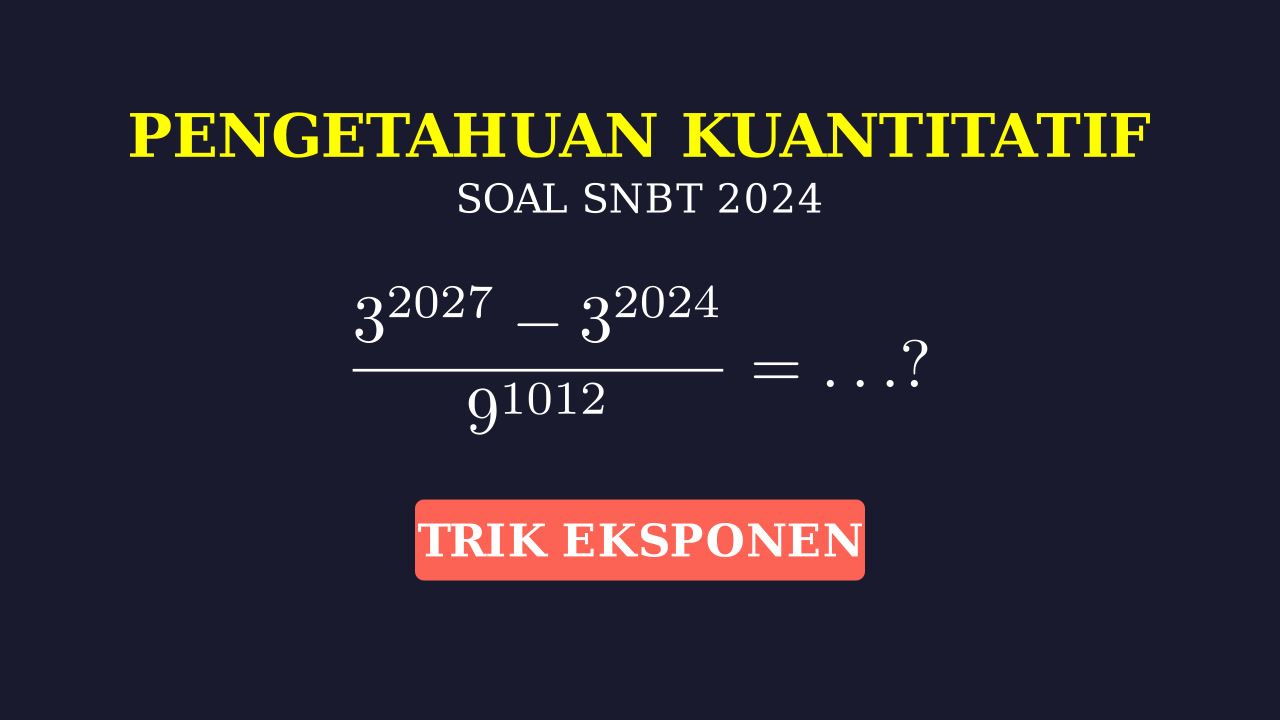 Eksponen: Pengetahuan Kuantitatif SNBT