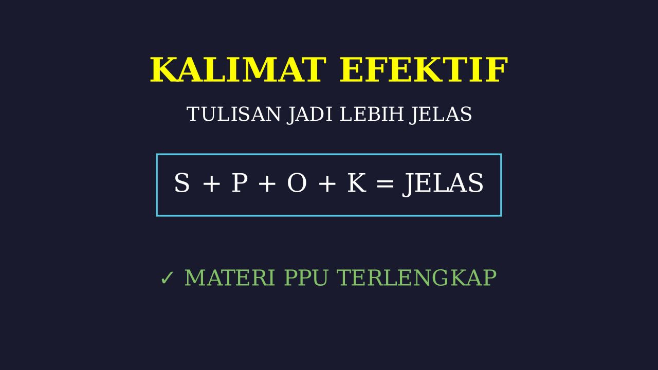 Kalimat Efektif: Menulis Lebih Jelas